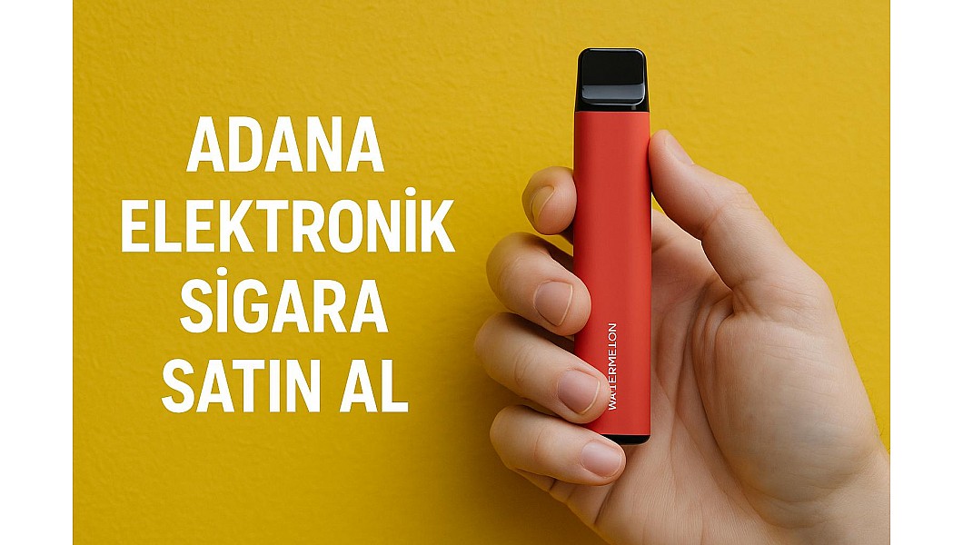 Adana Elektronik Sigara Satın Al Adana Elektronik Sigara Satın Al