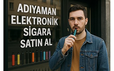 Adıyaman Elektronik Sigara Satın Al