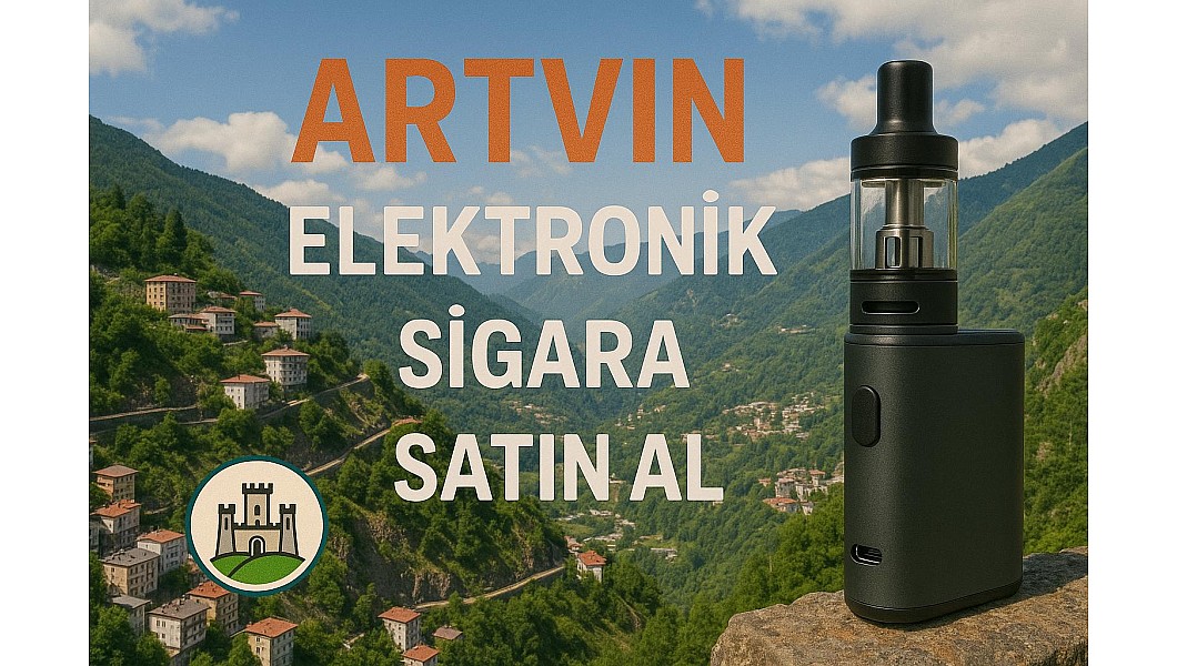 Artvin Elektronik Sigara Satın Al