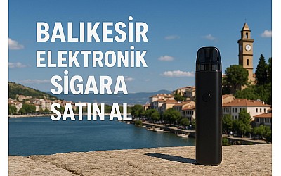 Balıkesir Elektronik Sigara Satın Al