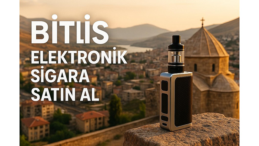 Bitlis Elektronik Sigara ve Likit Bitlis Elektronik Sigara ve Likit