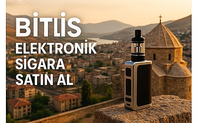 Bitlis Elektronik Sigara ve Likit